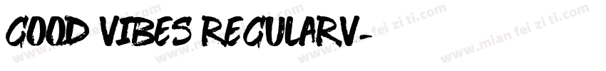 Good Vibes RegularV字体转换